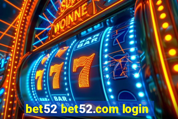 bet52 bet52.com login